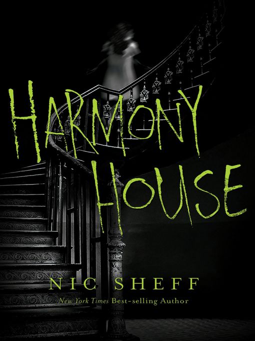 Title details for Harmony House by Nic Sheff - Wait list
